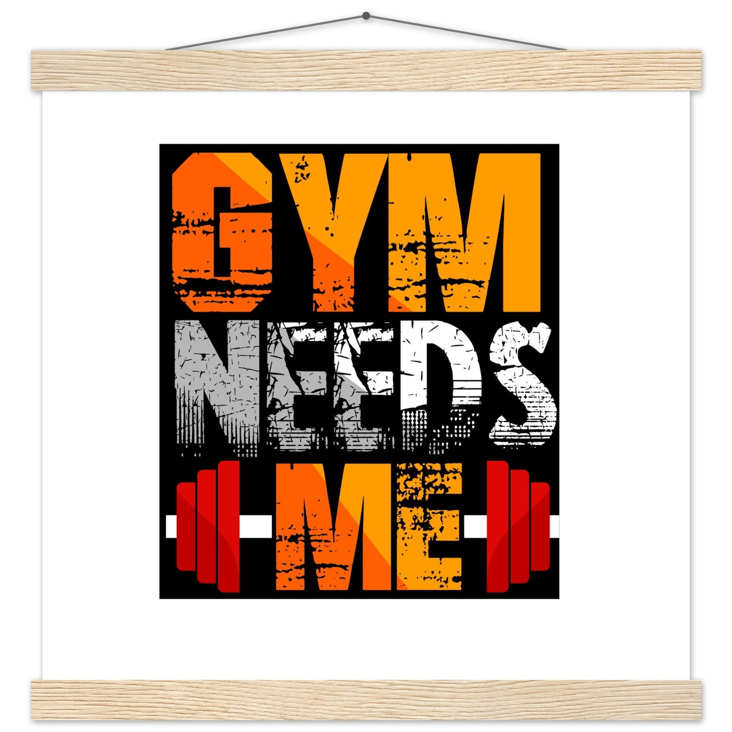 Gym Needs Me - Premium Matte Paper Poster with HangerOur minimalist wooden hangers are made with four magnetic wooden dowels, two that clamp to the top of your print and two that clamp to the bottom to give a vintage l- Premium Matte Paper Poster