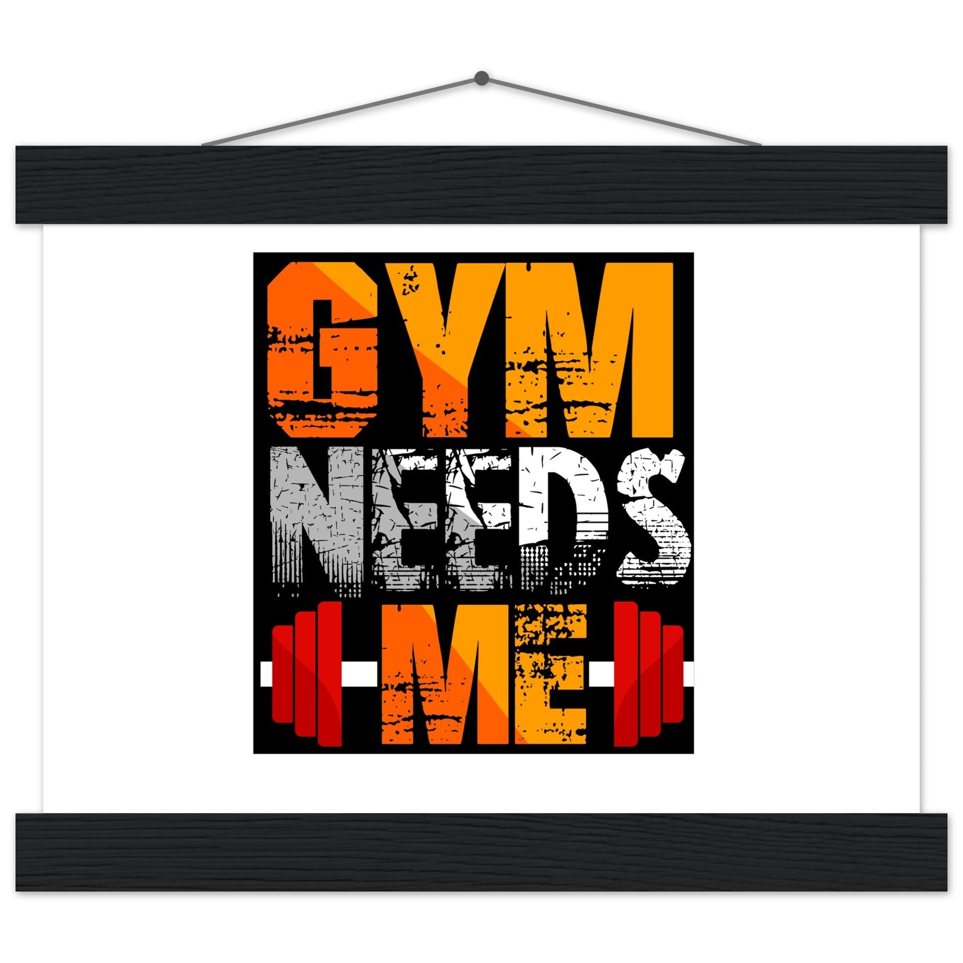 Gym Needs Me - Premium Matte Paper Poster with HangerOur minimalist wooden hangers are made with four magnetic wooden dowels, two that clamp to the top of your print and two that clamp to the bottom to give a vintage l- Premium Matte Paper Poster