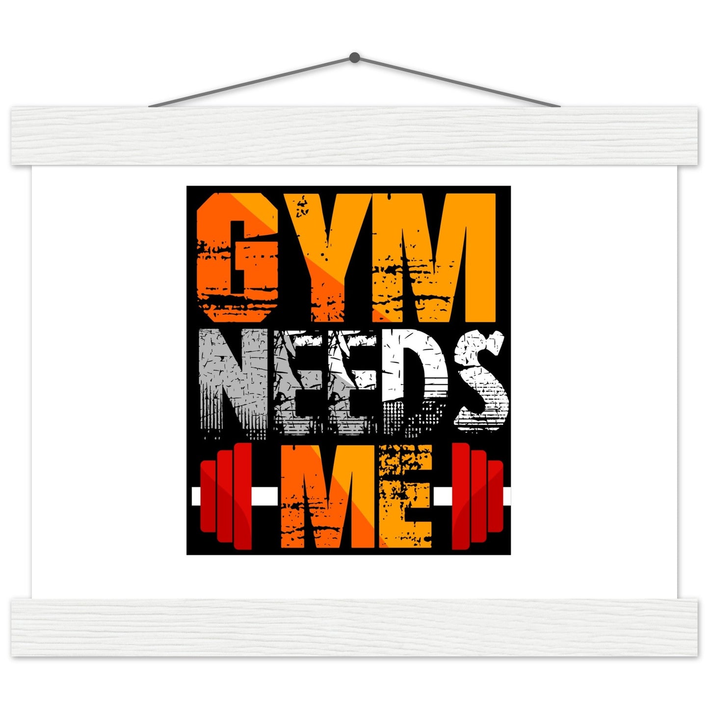 Gym Needs Me - Premium Matte Paper Poster with HangerOur minimalist wooden hangers are made with four magnetic wooden dowels, two that clamp to the top of your print and two that clamp to the bottom to give a vintage l- Premium Matte Paper Poster