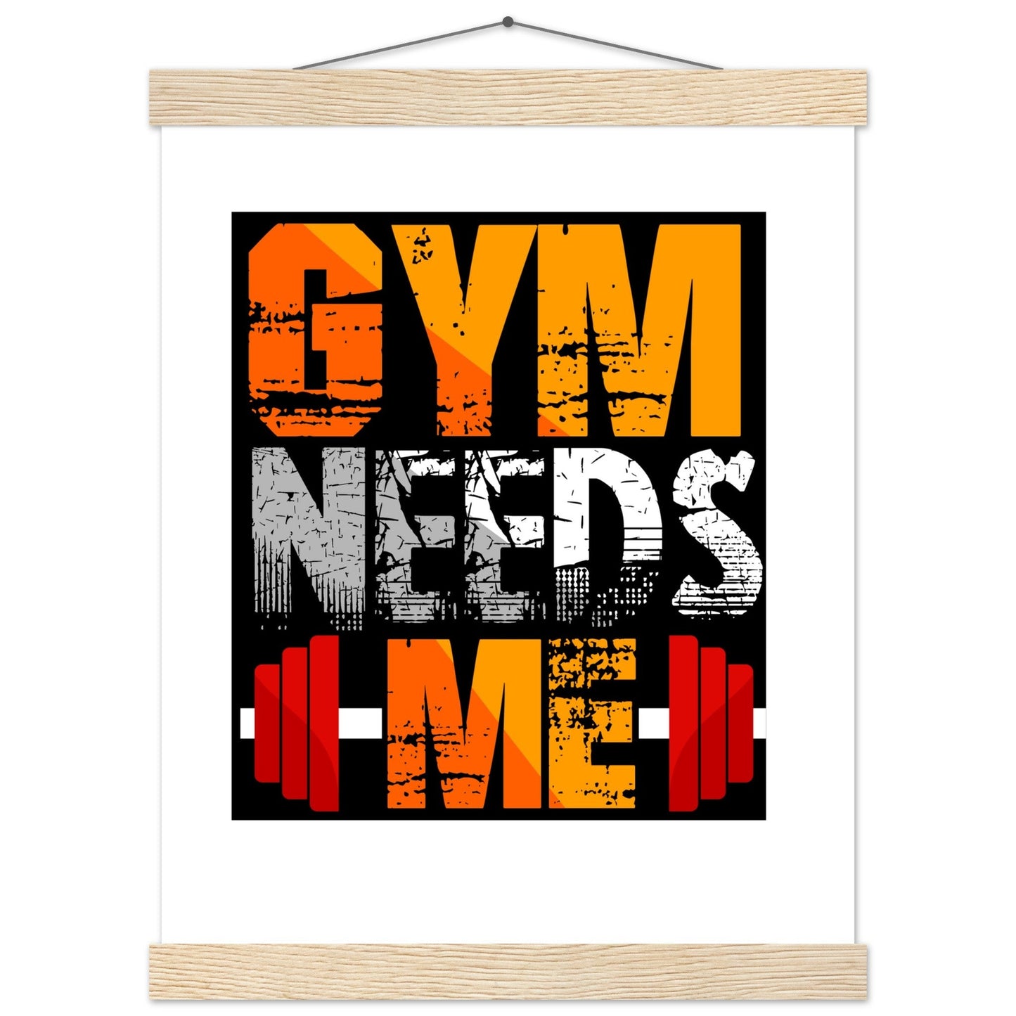 Gym Needs Me - Premium Matte Paper Poster with HangerOur minimalist wooden hangers are made with four magnetic wooden dowels, two that clamp to the top of your print and two that clamp to the bottom to give a vintage l- Premium Matte Paper Poster