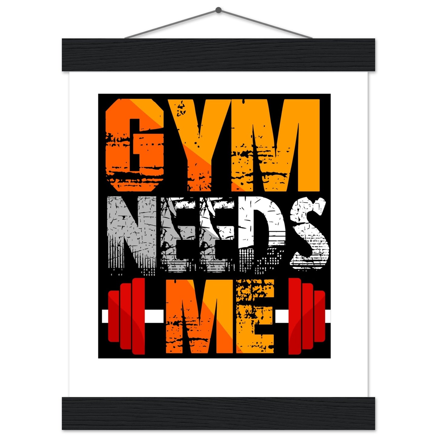 Gym Needs Me - Premium Matte Paper Poster with HangerOur minimalist wooden hangers are made with four magnetic wooden dowels, two that clamp to the top of your print and two that clamp to the bottom to give a vintage l- Premium Matte Paper Poster